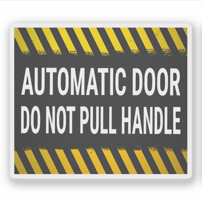 Automatic Door Do Not Pull Handle Sign (Front)