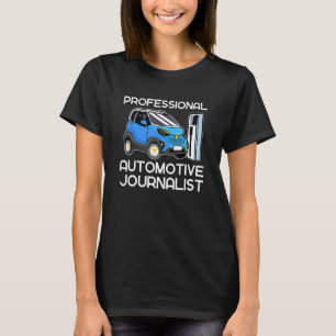Automotive Journalist Electric Cars Vehicle Zero E T-Shirt