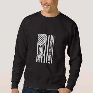 Automotive Painter USA Flag Auto Body Painter Car  Sweatshirt