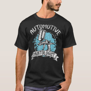 Automotive Paintologist Car Detailing Auto Body Pa T-Shirt