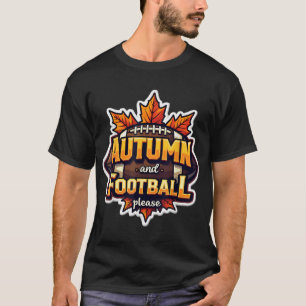Autumn And Football Please Lover Fan Ball Leaves  T-Shirt
