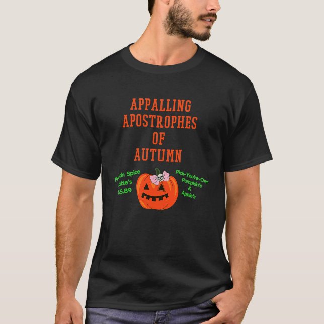 Autumn appalling apostrophes cute orange pumpkin b T-Shirt (Front)