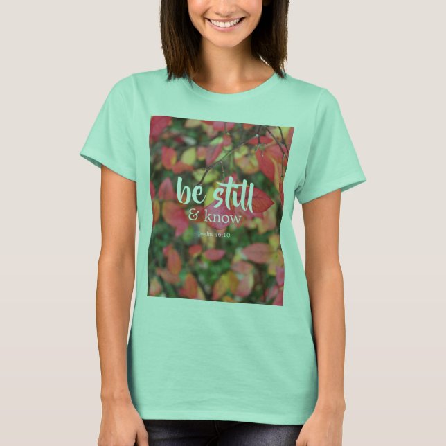 Autumn Be Still & Know Shirt (Front)