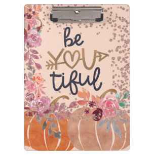Autumn "Be You tiful" Rose Gold Floral Pumpkins Clipboard