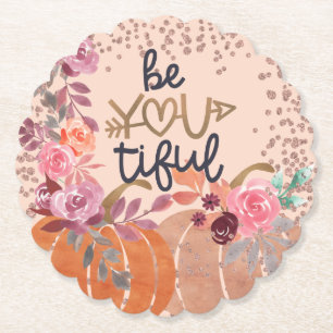Autumn "Be You tiful" Rose Gold Floral Pumpkins Paper Coaster