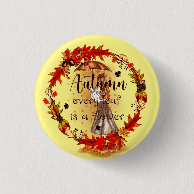 Autumn Every Leaf Is A Flower 3 Cm Round Badge (Front)