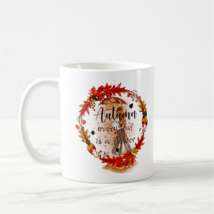 Autumn Every Leaf Is A Flower Button Coffee Mug