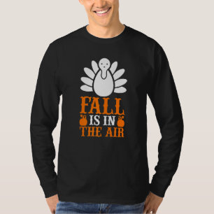Autumn Fall Is In The Air T-Shirt