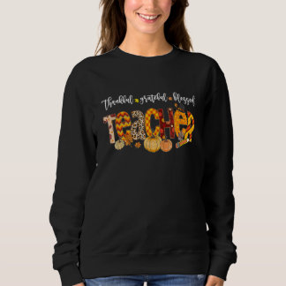 Autumn Fall Outfit Teacher Thankful Grateful Bless Sweatshirt