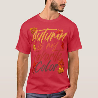 Autumn Fall Spring Third Season Leaves Fall Autumn T-Shirt