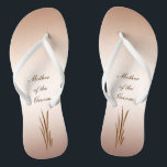 Autumn Harvest Wedding Mother of the Groom Flip Flops<br><div class="desc">The autumn harvest is the theme of these elegant Mother of the  Groom flip flops which feature grain on a bronze background.  All text can be customised for your special occasion.</div>