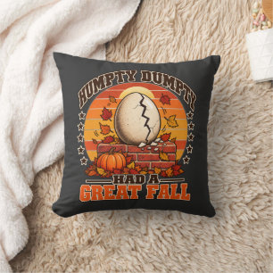 Autumn Humpty Dumpty Had A Great Fall Pun Fans Cushion