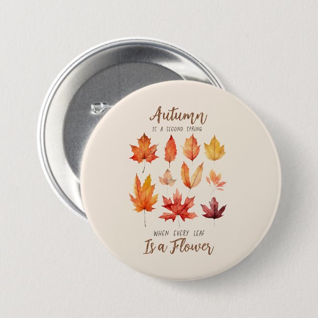 Autumn is a Second Spring – Fall Leaves 7.5 Cm Round Badge (Front & Back)