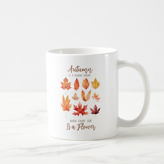 Autumn is a Second Spring – Fall Leaves Coffee Mug (Right)