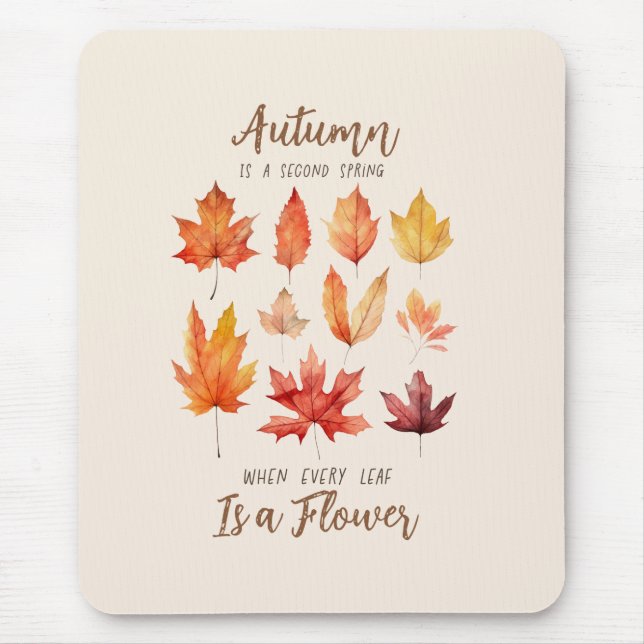 Autumn is a Second Spring – Fall Leaves Mouse Mat (Front)
