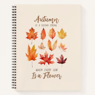 Autumn is a Second Spring – Fall Leaves Notebook
