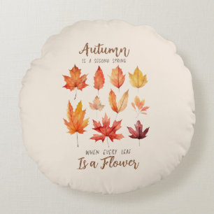 Autumn is a Second Spring – Fall Leaves Round Cushion
