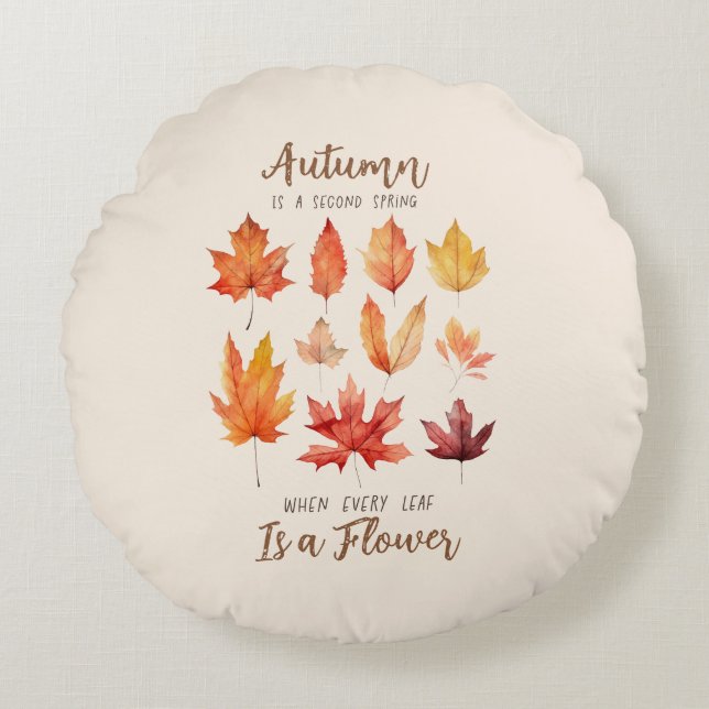 Autumn is a Second Spring – Fall Leaves Round Cushion (Front)