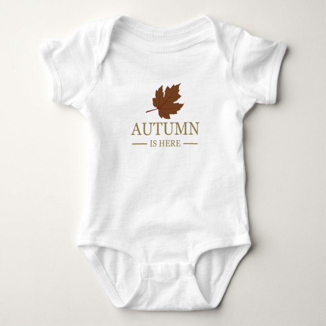 autumn is here baby bodysuit (Front)