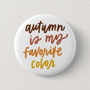 "Autumn Is My Favourite Colour" 6 Cm Round Badge