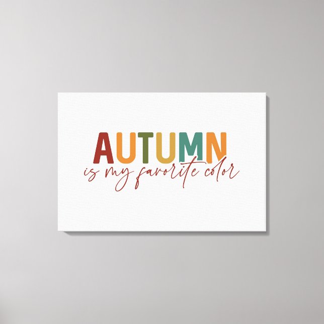 Autumn Is My Favourite Colour Canvas Print (Front)