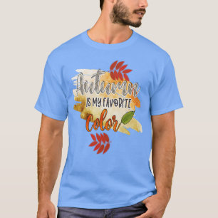 Autumn Is My Favourite Colour Fall Season T-Shirt