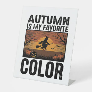Autumn Is My Favourite Colour Halloween Witch Desi Pedestal Sign