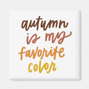 "Autumn Is My Favourite Colour" Magnet