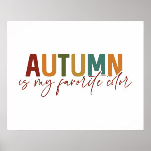 Autumn Is My Favourite Colour Poster