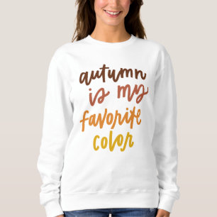 "Autumn Is My Favourite Colour" Sweatshirt