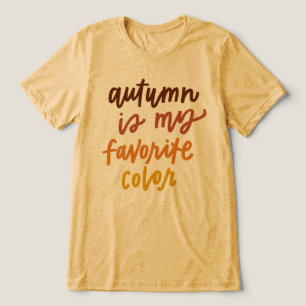 "Autumn Is My Favourite Colour" Tri-Blend Shirt