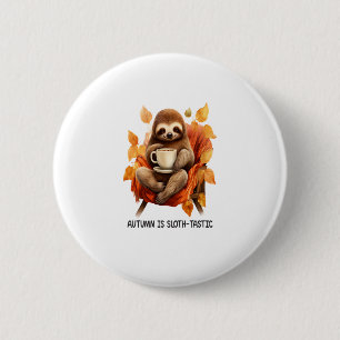 Autumn is Sloth Tastic 6 Cm Round Badge