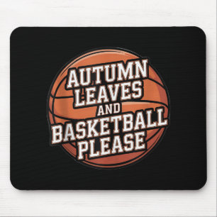 Autumn Leaves And Basketball Please Fall Lover Pla Mouse Mat