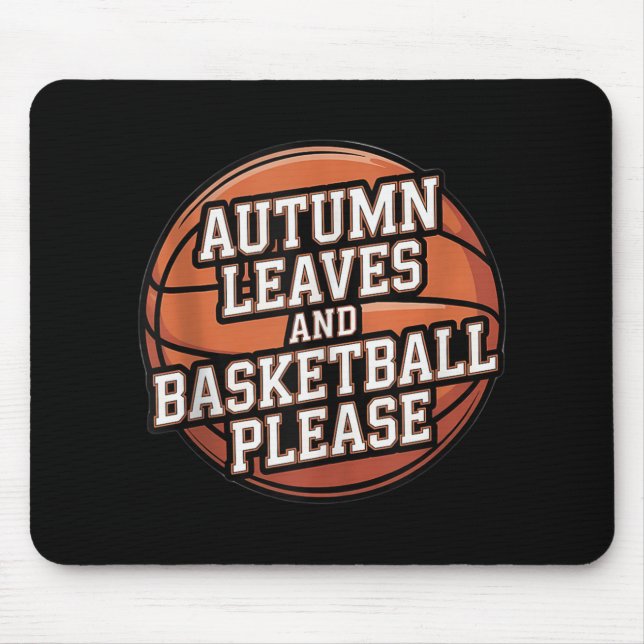 Autumn Leaves And Basketball Please Fall Lover Pla Mouse Mat (Front)