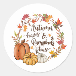 Autumn leaves and pumpkin please classic round sticker