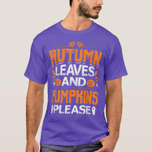 Autumn Leaves And Pumpkin Please Happy Halloween 2 T-Shirt