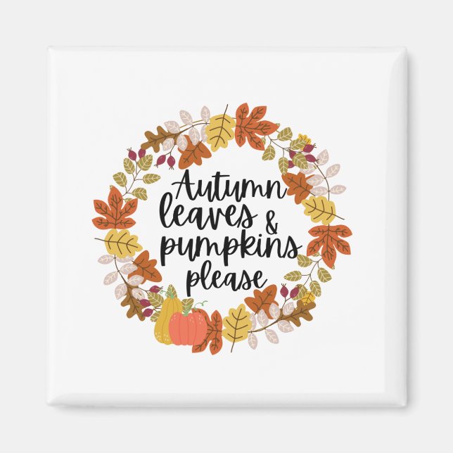 Autumn Leaves and Pumpkin Please Magnet (Front)
