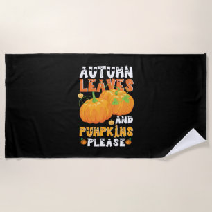 Autumn Leaves And Pumpkins Please Birthday Beach Towel