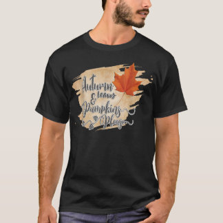 Autumn Leaves And Pumpkins Please Fall Season  T-Shirt