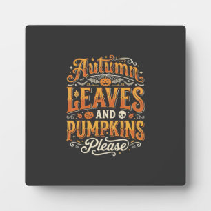 Autumn Leaves and Pumpkins Please Halloween Design Plaque