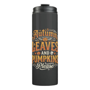 Autumn Leaves and Pumpkins Please Halloween Design Thermal Tumbler