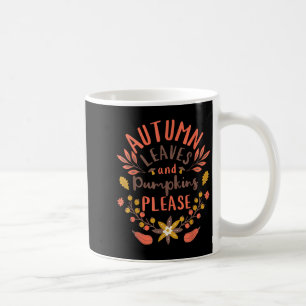 Autumn Leaves And Pumpkins Please Hello Fall Seaso Coffee Mug