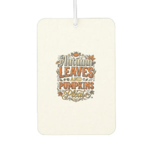 Autumn Leaves And Pumpkins Please Vintage Car Air Freshener