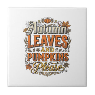 Autumn Leaves And Pumpkins Please Vintage Tile