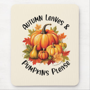 Autumn Leaves and Pumpkins Please – Whimsical Fall Mouse Mat