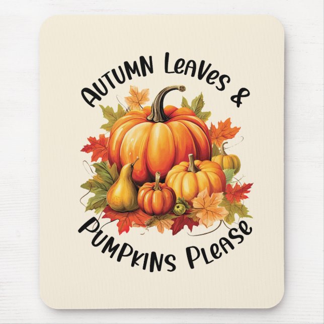 Autumn Leaves and Pumpkins Please – Whimsical Fall Mouse Mat (Front)
