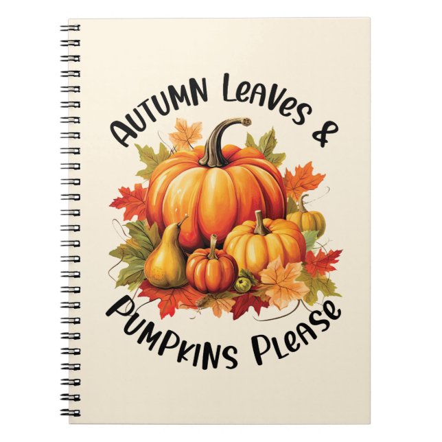 Autumn Leaves and Pumpkins Please – Whimsical Fall Notebook (Front)