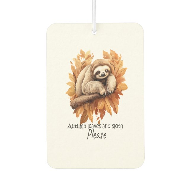 Autumn Leaves and Sloth Please Car Air Freshener (Front)