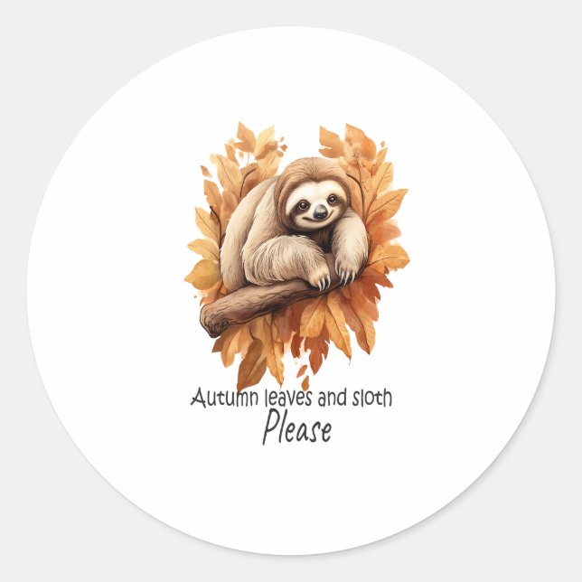 Autumn Leaves and Sloth Please Classic Round Sticker (Front)