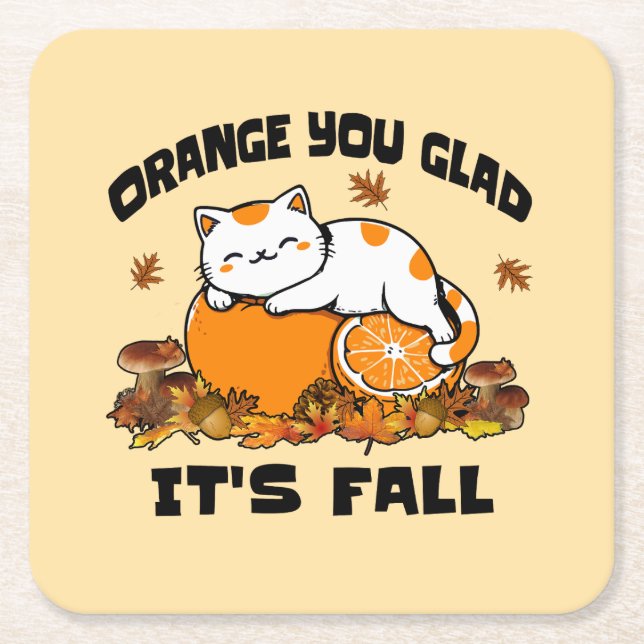 Autumn Leaves Orange You Glad It's Fall Funny Cat  Square Paper Coaster (Front)